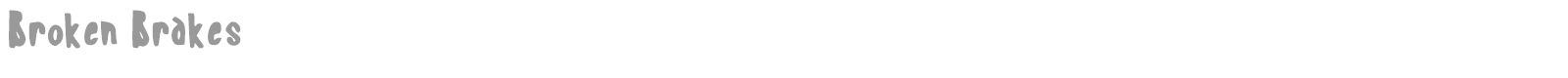 Broken Brakes font preview